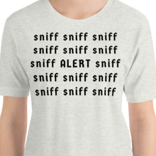 Load image into Gallery viewer, Sniff Sniff ALERT Nose Work & Scent Work T-Shirts - Light
