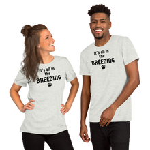 Load image into Gallery viewer, All In The Breeding Conformation T-Shirts - Light