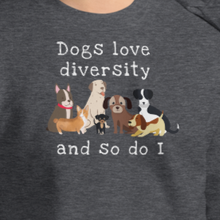 Load image into Gallery viewer, Dogs Love Diversity Sweatshirts - Dark
