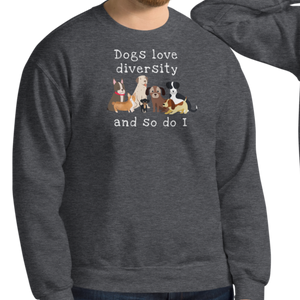 Dogs Love Diversity Sweatshirts - Dark
