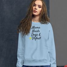 Load image into Gallery viewer, Mama Needs Dogs & Flyball Sweatshirts - Light
