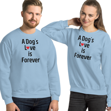 Load image into Gallery viewer, A Dog's Love is Forever Sweatshirts - Light