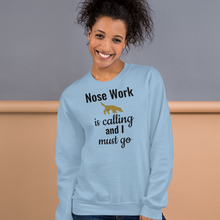 Load image into Gallery viewer, Nose Work is Calling Sweatshirts - Light