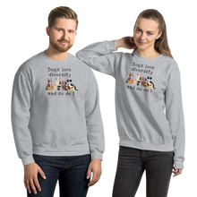 Load image into Gallery viewer, Dogs Love Diversity Sweatshirts - Light