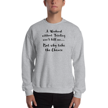 Load image into Gallery viewer, Weekend Without Trialing Won't Kill Me Sweatshirts - Light