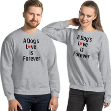 Load image into Gallery viewer, A Dog's Love is Forever Sweatshirts - Light