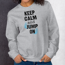 Load image into Gallery viewer, Keep Calm & Jump On Dock Diving Sweatshirts - Light