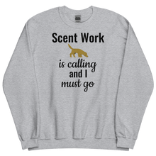 Load image into Gallery viewer, Scent Work is Calling Sweatshirts - Light