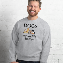 Load image into Gallery viewer, Dogs Make Life Better Sweatshirts - Light
