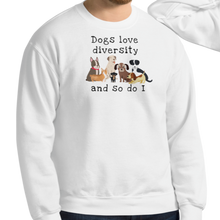 Load image into Gallery viewer, Dogs Love Diversity Sweatshirts - Light