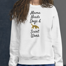 Load image into Gallery viewer, Mama Needs Dogs & Scent Work Sweatshirts - Light