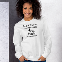 Load image into Gallery viewer, Dogs &amp; Tracking Make Me Happy Sweatshirts - Light
