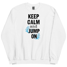 Load image into Gallery viewer, Keep Calm & Jump On Dock Diving Sweatshirts - Light