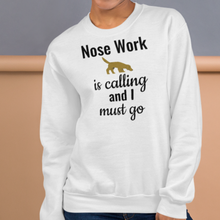 Load image into Gallery viewer, Nose Work is Calling Sweatshirts - Light