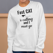 Load image into Gallery viewer, Fast CAT is Calling Sweatshirts - Light