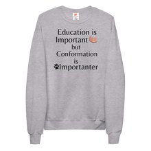 Load image into Gallery viewer, Conformation is Importanter Sweatshirts - Light