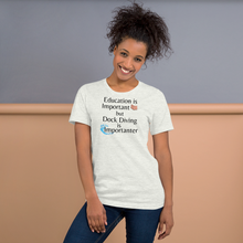 Load image into Gallery viewer, Dock Diving is Importanter T-Shirts - Light
