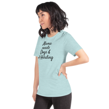 Load image into Gallery viewer, Mama Needs Dogs & Duck Herding T-Shirts - Light