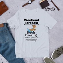 Load image into Gallery viewer, Dock Diving Weekend Forecast T-Shirts - Light