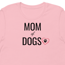 Load image into Gallery viewer, Mom of Dogs T-Shirts - Light