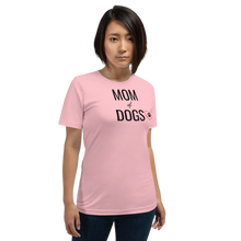 Load image into Gallery viewer, Mom of Dogs T-Shirts - Light