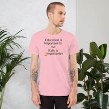 Load image into Gallery viewer, Rally is Importanter T-Shirts - Light