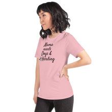 Load image into Gallery viewer, Mama Needs Dogs & Duck Herding T-Shirts - Light
