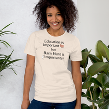 Load image into Gallery viewer, Barn Hunt is Importanter T-Shirts - Light