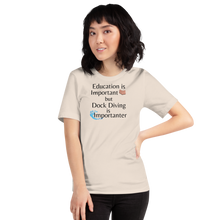 Load image into Gallery viewer, Dock Diving is Importanter T-Shirts - Light