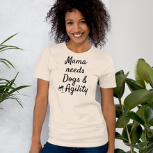 Load image into Gallery viewer, Mama Needs Dogs & Agility T-Shirts - Light