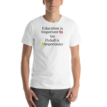 Load image into Gallery viewer, Flyball is Importanter T-Shirts - Light
