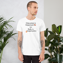 Load image into Gallery viewer, Rally is Importanter T-Shirts - Light