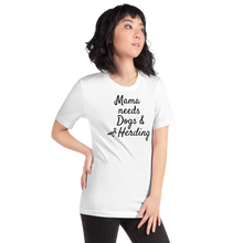 Load image into Gallery viewer, Mama Needs Dogs & Duck Herding T-Shirts - Light