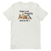 Load image into Gallery viewer, Dogs Love Diversity T-Shirts - Light