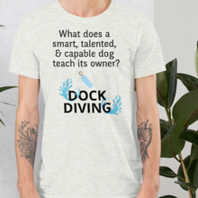 Load image into Gallery viewer, Dog Teaches Dock Diving T-Shirt - Light
