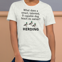 Load image into Gallery viewer, Dog Teaches Duck Herding T-Shirt - Light