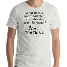 Load image into Gallery viewer, Dog Teaches Tracking T-Shirt - Light