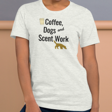 Load image into Gallery viewer, Coffee, Dogs & Scent Work T-Shirts - Light