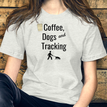 Load image into Gallery viewer, Coffee, Dogs & Tracking T-Shirts - Light