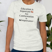 Load image into Gallery viewer, Conformation is Importanter T-Shirt - Light