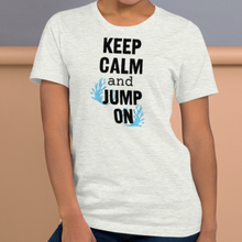 Load image into Gallery viewer, Keep Calm & Jump On Dock Diving T-Shirts - Light