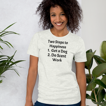 Load image into Gallery viewer, 2 Steps to Happiness - Scent Work T-Shirts - Light