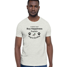 Load image into Gallery viewer, Buy Happiness w/ Dogs & Duck Herding T-Shirts - Light