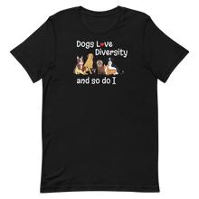 Load image into Gallery viewer, Dogs Love Diversity T-Shirts - Dark