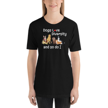 Load image into Gallery viewer, Dogs Love Diversity T-Shirts - Dark