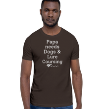 Load image into Gallery viewer, Papa Needs Dogs & Lure Coursing T-Shirts - Dark