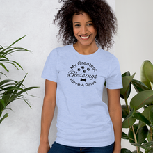 Load image into Gallery viewer, My Greatest Blessings Have 4 Paws (plural) T-Shirts - Light