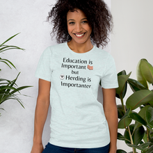 Load image into Gallery viewer, Sheep Herding is Importanter T-Shirts - Light