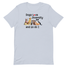 Load image into Gallery viewer, Dogs Love Diversity T-Shirts - Light