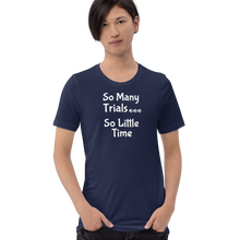 Load image into Gallery viewer, So Many Trials T-Shirts - Dark